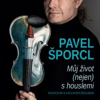 Pavel Šporcl - Můj život (nejen) s houslemi - Václav Žmolík, Petr Šporcl - e-kniha