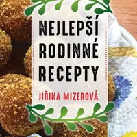 Nejlepší rodinné recepty - Jiřina Mizerová - e-kniha
