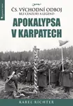 Apokalypsa v Karpatech - Karel Richter