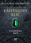 Křišťálový klíč - Falknovská huť - Vlastimil Vondruška