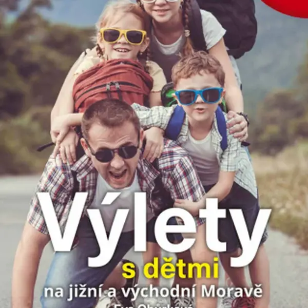 Výlety s dětmi na jižní a východní Moravě - Eva Obůrková - e-kniha
