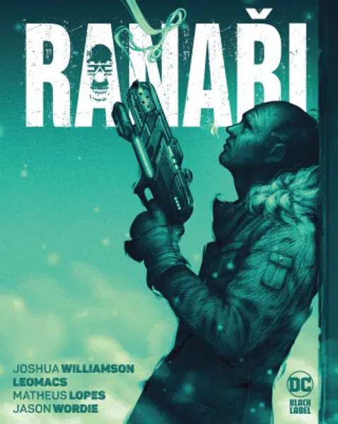Ranaři (Black Label) - Joshua Williamson, Leomacs, Matheus Lopes