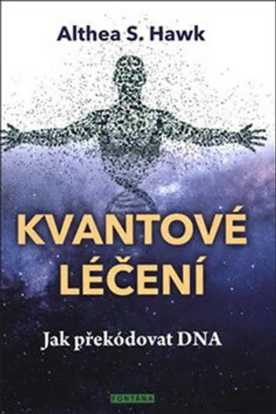 Kvantové léčení - Althea S. Hawk
