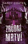 Zrůdní mrtví - Darcy Coates - e-kniha