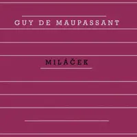 Miláček - Guy de Maupassant