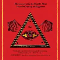 Magic Is Dead: My Journey into the World's Most Secretive Society of Magicians - Ian Frisch