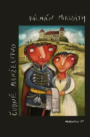 Čudné manželstvo - Kálmán Mikszáth - e-kniha