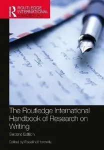 The Routledge International Handbook of Research on Writing - Rosalind Horowitz