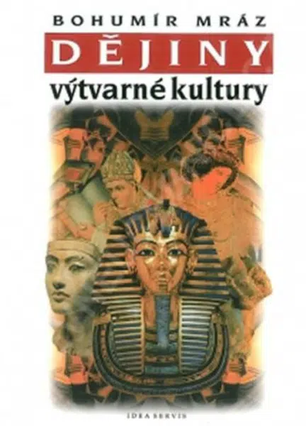 Dějiny výtvarné kultury 1 - Bohumír Mráz