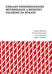 Základy epidemiologické metodologie a medicíny založené na důkazu - Janoutová Jana, Ladislav Štěpánek, Simova Zatloukalová