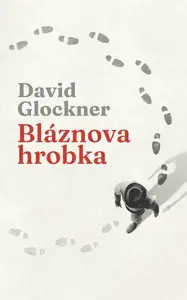 Bláznova hrobka - David Glockner