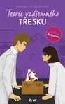 Teorie vzájemného třesku - Jarmila Mlčoušková - e-kniha