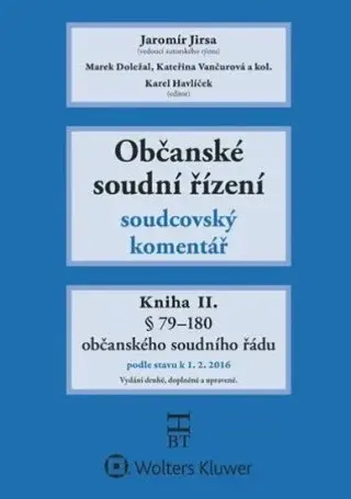 Občanské soudní řízení: Kniha II. - Soudcovský komentář, § 79 až 200aa - Jaromír Jirsa