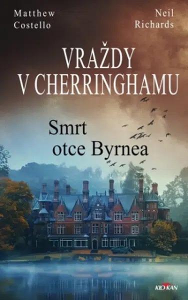Vraždy v Cherringhamu - Smrt otce Byrnea - Matthew Costello