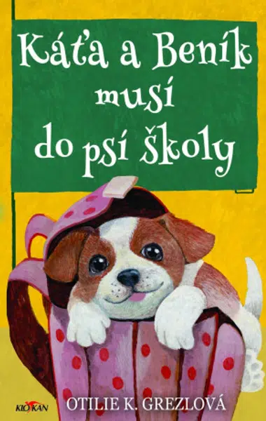 Káťa a Beník musí do psí školy - Otilie K. Grezlová