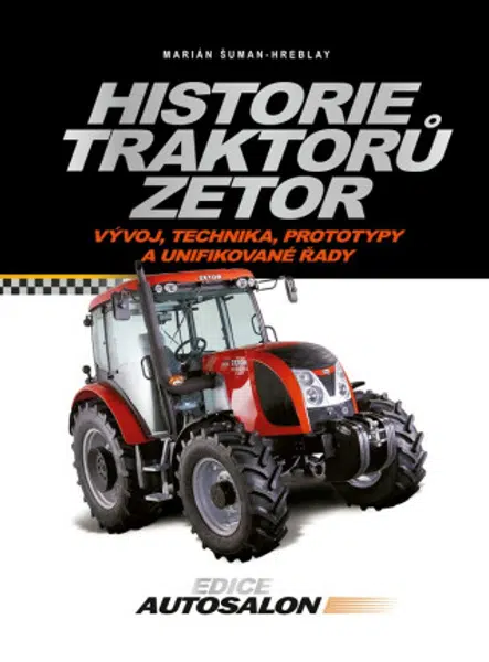 Historie traktorů Zetor - Marián Šuman-Hreblay