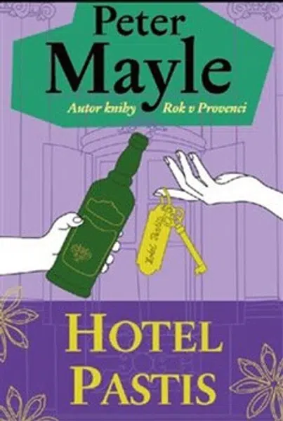 Hotel Pastis - Peter Mayle