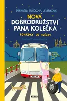Nová dobrodružství pana Kolečka - Pohádky od Hvězdy - Jan Lašťovička, Michaela Mlíčková Jelínková