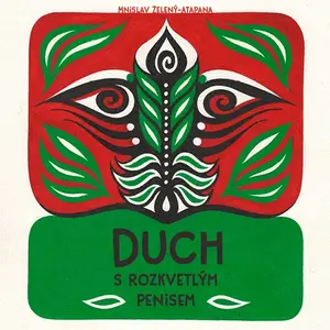 Duch s rozkvetlým penisem - Mnislav Zelený-Atapana - audiokniha