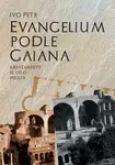 Evangelium podle Gaiana - Petr Ivo