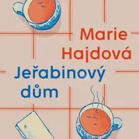 Jeřabinový dům - Marie Hajdová