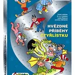 Hvězdné příběhy Čtyřlístku - Ljuba Štíplová, Jaroslav Němeček, Jiří Poborák, Lamkovi H a J., Ladislav K.