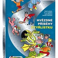 Hvězdné příběhy Čtyřlístku - Ljuba Štíplová, Jaroslav Němeček, Jiří Poborák, Lamkovi H a J., Ladislav K.