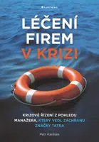 Léčení firem v krizi - Petr Karásek - e-kniha