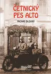 Četnický pes Alto - Michal Dlouhý - e-kniha