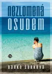 Nezlomená osudem - Danka Šárková