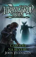 Hraničářův učeň - Čaroděj na severu - John Flanagan