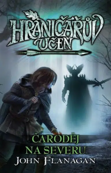 Hraničářův učeň - Čaroděj na severu - John Flanagan