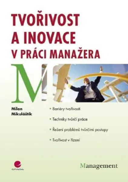 Tvořivost a inovace v práci manažera - Milan Mikuláštík - e-kniha