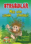 Strašidlář - Mezi námi lesními strašidly - Hynek Klimek, Zdeňka Študlarová