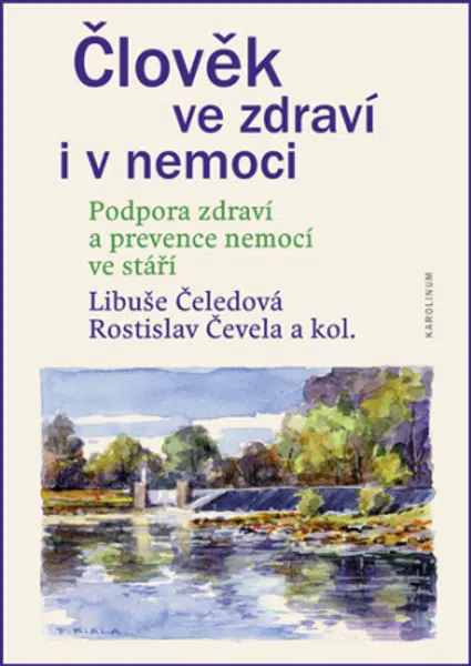 Člověk ve zdraví i v nemoci. Podpora zdraví a prevence nemocí ve stáří - Libuše Čeledová, Rostislav Čevela - e-kniha