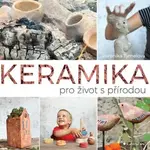 Keramika pro život s přírodou - Veronika Tymelová