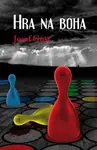 Hra na boha - Josef Gust