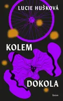Kolem dokola - Lucie Hušková