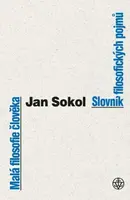 Malá filosofie člověka a Slovník filosofických pojmů - Jan Sokol
