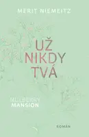 Už nikdy tvá - Merit Niemeitz - e-kniha