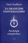 Za hranicemi individualismu - Dane Rudhyar