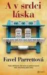 A v srdci láska - Favel Parrettová - e-kniha