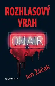 Rozhlasový vrah - Jan Žáček