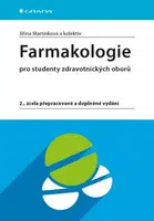Farmakologie pro studenty zdravotnických oborů - Jiřina Martínková