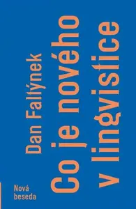 Co je nového v lingvistice - Dan Faltýnek