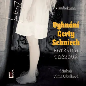 Vyhnání Gerty Schnirch - Kateřina Tučková - audiokniha