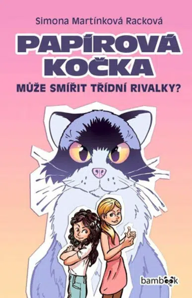 Papírová kočka - Může smířit třídní rivalky? - Petr Kopl, Simona Martínková-Racková