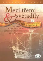 Mezi třemi světadíly II. - Alexandr Zimák