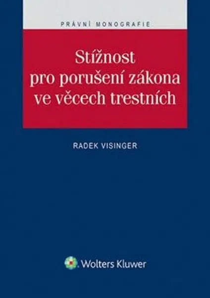 Stížnost pro porušení zákona ve věcech trestních - Visinger Zdeněk