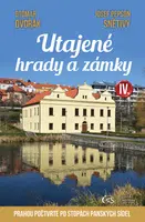 Utajené hrady a zámky IV. - Otomar Dvořák, Josef Snětivý - e-kniha